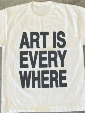 ART IS EVERYWHERE 100% Cotton Graphic Tee (Unisex)